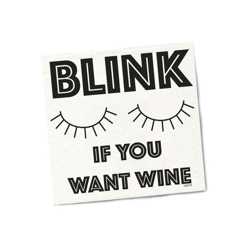 BLINK IF YOU WANT WINE Cocktail Napkin