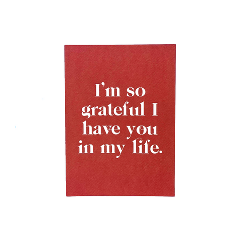 Aya Greeting Card: Grateful I Have You