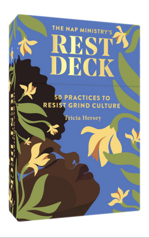 Nap Ministry's Rest Deck: 50 Practices to Resist Grind Culture