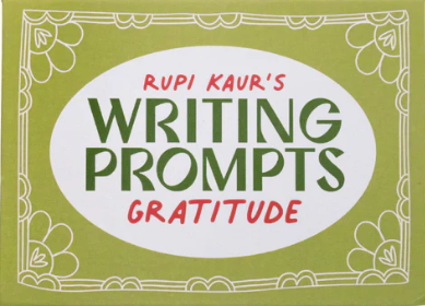 Rupi Kaur's Writing Prompts Gratitude