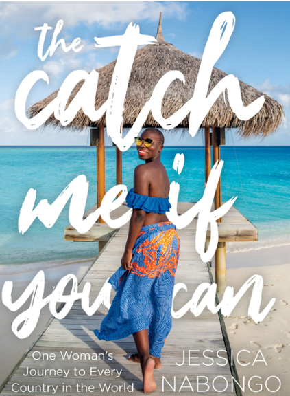 The Catch Me If You Can: One Woman's Journey to Every Country in the World