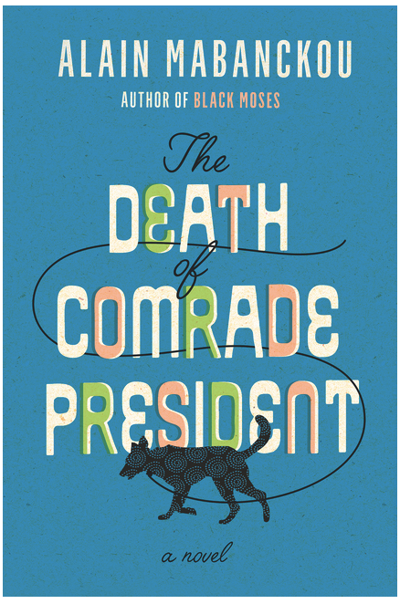 The Death of Comrade President