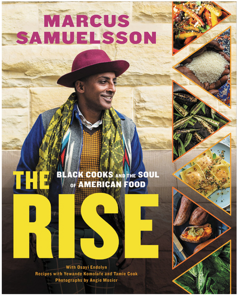 The Rise: Black Cooks and the Soul of American Food by Marcus Samuelsson