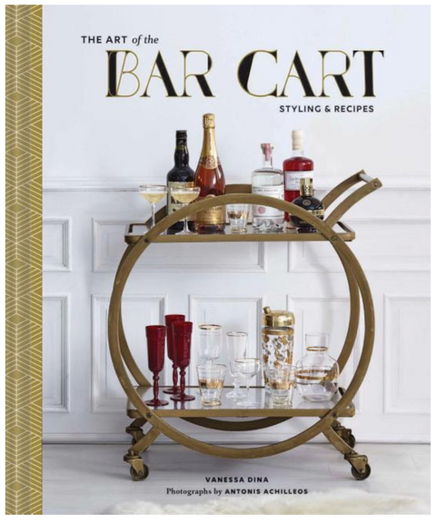 Art of the Bar Cart: Styling & Recipes