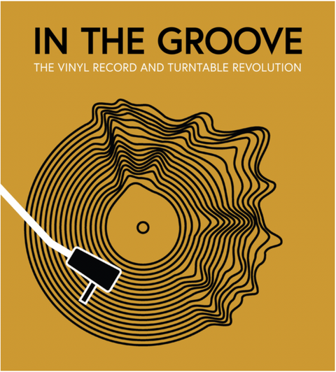 In the Groove: The Vinyl Record and Turntable Revolution