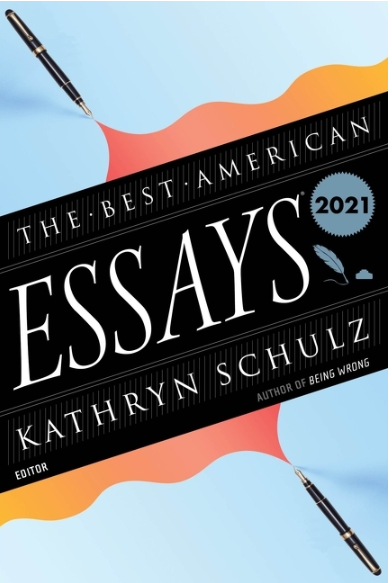 The Best American Essays 2021 - Kathryn Schulz