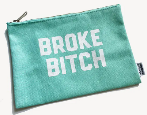 Broke Bitch Canvas Pouch