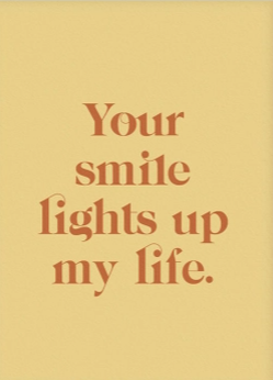 Aya Greeting Card - Your Smile Lights Up My Life