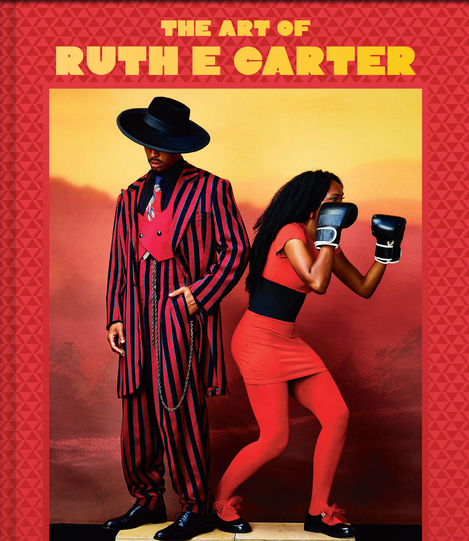 The Art of Ruth E. Carter: Costuming Black History and the Afrofuture, from Do the Right Thing to Black Panther