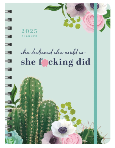 2025 She Believed She Could So She F*cking Did Planner