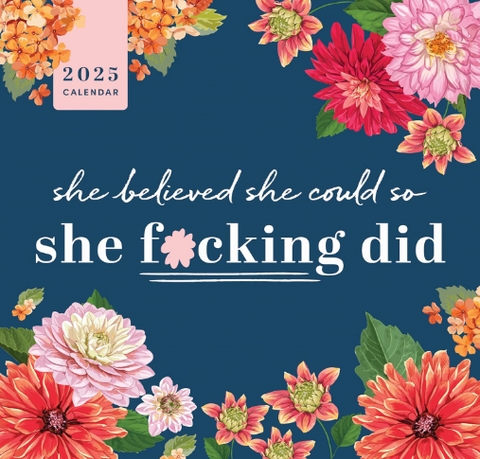 2025 She Believed She Could So She F*cking Did Wall Calendar