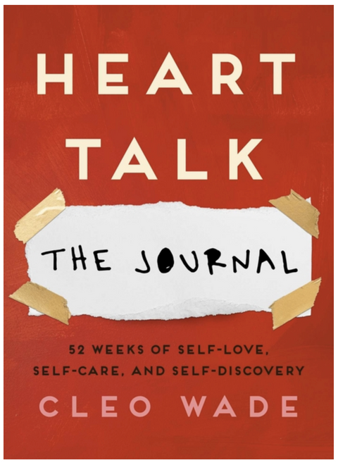 Heart Talk: The Journal: 52 Weeks of Self-Love, Self-Care, and Self-Discovery