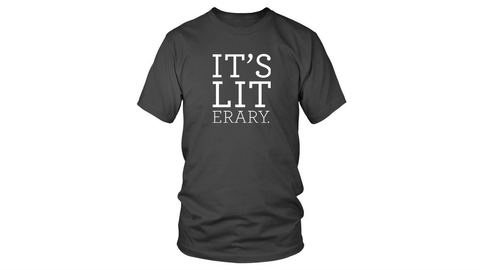 It's Lit(erary) T-Shirt